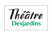 Théâtre Desjardins Théâtre Desjardins